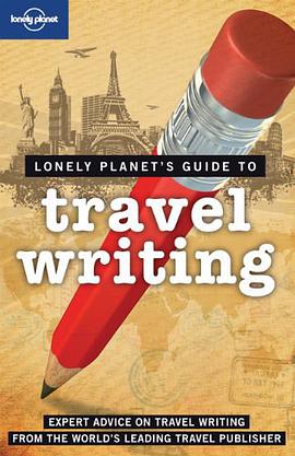 Lonely Planet Travel Writing pdf epub mobi 电子书 下载