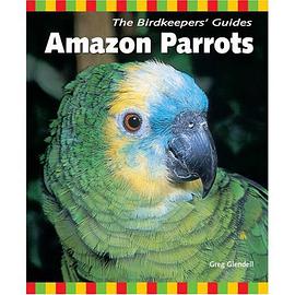 The Birdkeepers' Guide to Amazon Parrots pdf epub mobi 下载