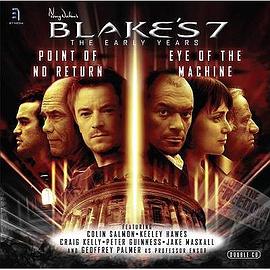 Blake's 7 Early Years Point of No Return - Eye of the Machine pdf epub mobi 电子书 下载