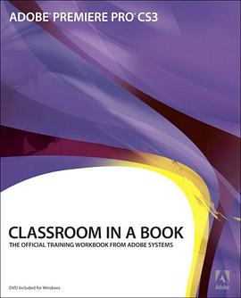 Adobe Premiere Pro CS3 Classroom in a Book pdf epub mobi 电子书 下载