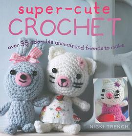 Super-Cute Crochet pdf epub mobi 电子书 下载