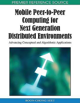 Mobile Peer-to-Peer Computing for Next Generation Distributed Environments pdf epub mobi 电子书 下载