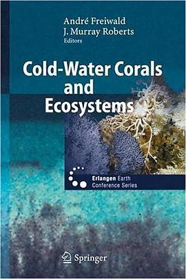 Cold-Water Corals and Ecosystems (Erlangen Earth Conference Series) (Erlangen Earth Conference Serie pdf epub mobi 电子书 下载