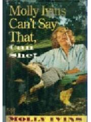 Molly Ivins Can't Say That， Can She? pdf epub mobi 电子书 下载