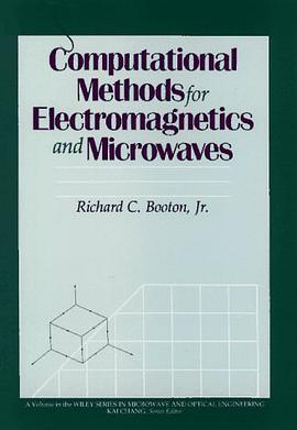 Computational Methods for Electromagnetics and Microwaves (Wiley Series in Microwave and Optical Eng pdf epub mobi 电子书 下载