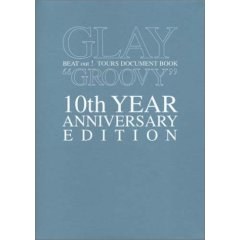 GLAY“GROOVY”10th YEAR ANNIVERSARY EDITION pdf epub mobi 电子书 下载