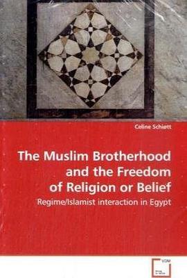 The Muslim Brotherhood and the Freedom of Religion or Belief pdf epub mobi 电子书 下载