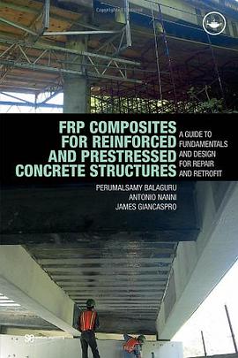 FRP Composites for Reinforced and Prestressed Concrete Structures pdf epub mobi 电子书 下载
