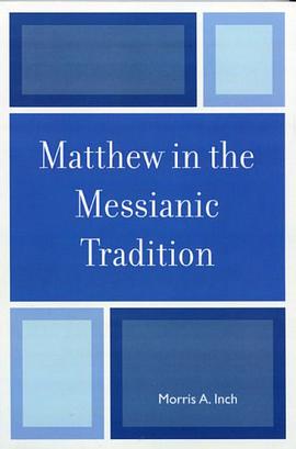 Matthew in the Messianic Tradition pdf epub mobi 电子书 下载