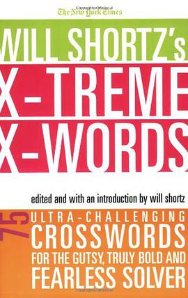 The New York Times Will Shortz's Xtreme Xwords pdf epub mobi 电子书 下载