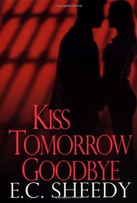 Kiss Tomorrow Goodbye pdf epub mobi 下载