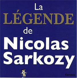 LÉGENDE DE NICOLAS SARKOZY (LA) pdf epub mobi 電子書 下載