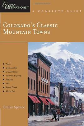 Explorer's Guide Colorado's Classic Mountain Towns pdf epub mobi 电子书 下载