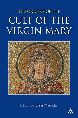 The Origins of the Cult of the Virgin Mary pdf epub mobi 电子书 下载