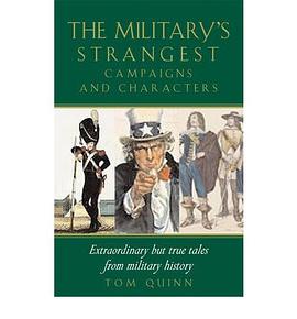 The Military's Strangest Campaigns and Characters pdf epub mobi 电子书 下载