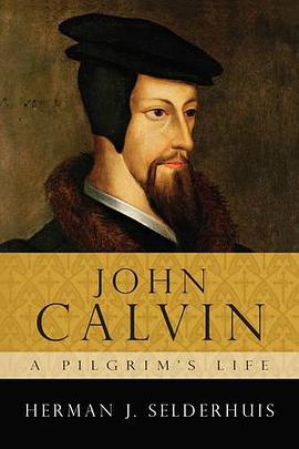 John Calvin - A Pilgrim's Life pdf epub mobi 电子书 下载