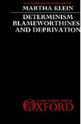 Determinism, Blameworthiness, and Deprivation pdf epub mobi 电子书 下载