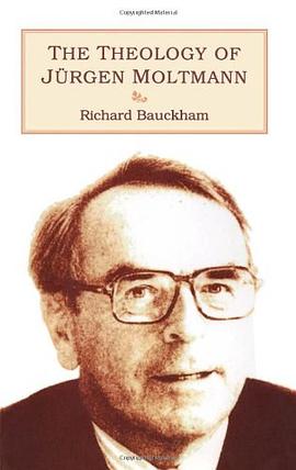 The Theology of Jürgen Moltmann pdf epub mobi 电子书 下载