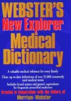 Webster's New Explorer Medical Dictionary: Created in Cooperation With the Editors of Merriam-Webste pdf epub mobi 电子书 下载