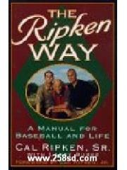 The Ripken Way: A Manual For Baseball and Life pdf epub mobi 下载