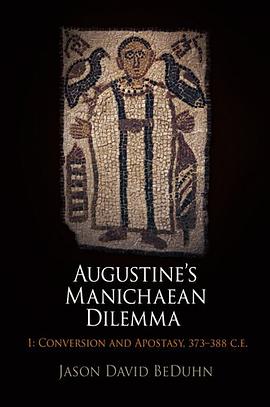 Augustine's Manichaean Dilemma, Volume 1 pdf epub mobi 电子书 下载