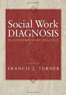 Social Work Diagnosis In Contemporary Practice pdf epub mobi 电子书 下载