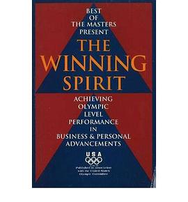 The Winning Spirit Achieving Olympic Level Performance in Business and Personal Advancements pdf epub mobi 电子书 下载
