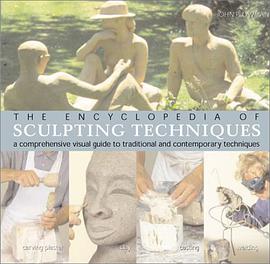 The Encyclopedia of Sculpting Techniques pdf epub mobi 电子书 下载
