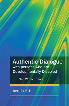 Authentic Dialogue with Persons Who are Developmentally Disabled
