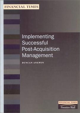 Implementing Successful Post-Acquisition Management (Financial Times Management Briefings) pdf epub mobi 电子书 下载