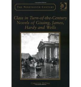 Class in Turn-of-the-Century Novels of Gissing, James, Hardy And Wells pdf epub mobi 电子书 下载