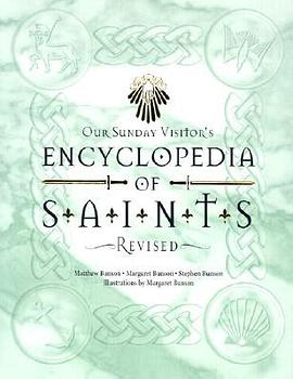 Our Sunday Visitor's Encyclopedia of Saints pdf epub mobi 电子书 下载
