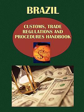 Brazil Customs, Trade Regulations and Procedures Handbook pdf epub mobi 电子书 下载