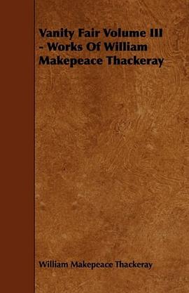 Vanity Fair Volume III - Works Of William Makepeace Thackeray pdf epub mobi 電子書 下載