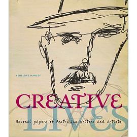Creative Lives: Personal papers of Australian writers and artists pdf epub mobi 电子书 下载
