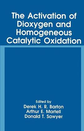 The Activation of Dioxygen and Homogenous Catalytic Oxidation (Language of Science) pdf epub mobi 电子书 下载