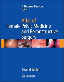 Atlas of Female Pelvic Medicine and Reconstructive Surgery pdf epub mobi 电子书 下载
