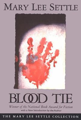 Blood Tie (Mary Lee Settle Collection) pdf epub mobi 電子書 下載
