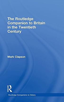 The Routledge Companion to Britain in the Twentieth Century pdf epub mobi 电子书 下载