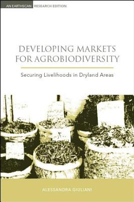 Developing Markets for Agrobiodiversity pdf epub mobi 電子書 下載