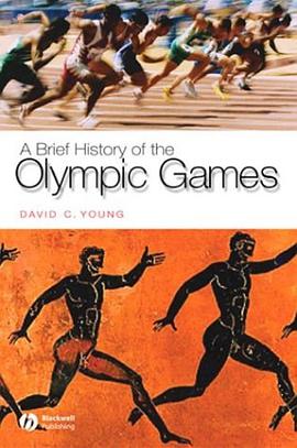 A Brief History of the Olympic Games (Brief Histories of the Ancient World) pdf epub mobi 电子书 下载