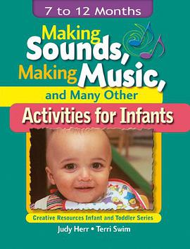 Making Sounds, Making Music, and Many Other Activities for Infants pdf epub mobi 電子書 下載