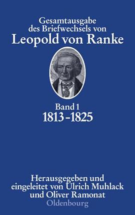 Gesamtausgabe des Briefwechsels von Leopold von Ranke. 1813-1825