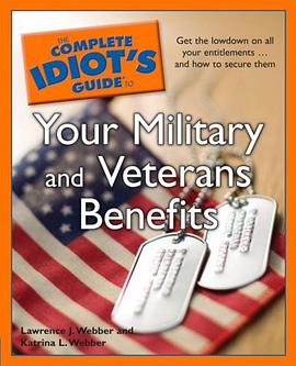 The Complete Idiot's Guide to Your Military and Veterans Benefits pdf epub mobi 電子書 下載
