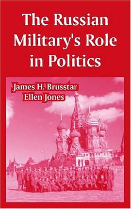 The Russian Military's Role in Politics pdf epub mobi 电子书 下载