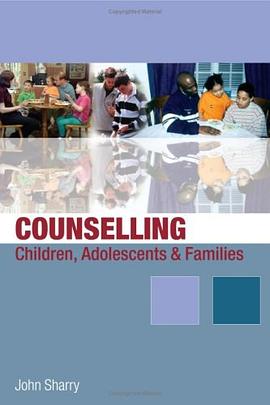 Counselling Children, Adolescents and Families pdf epub mobi 电子书 下载