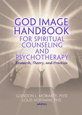 God Image Handbook for Spiritual Counseling and Psychotherapy pdf epub mobi 电子书 下载