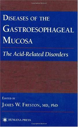 Diseases of the Gastroesophageal Mucosa pdf epub mobi 电子书 下载