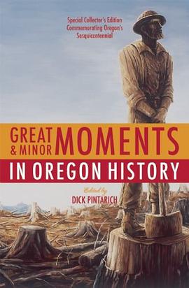 Great & Minor Moments in Oregon History pdf epub mobi 电子书 下载