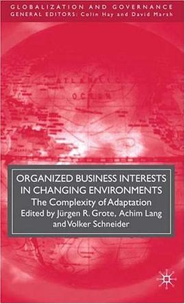 Organized Business Interests in Changing Environments pdf epub mobi 电子书 下载
